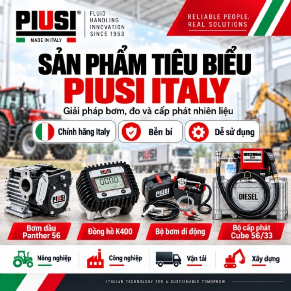 Thiết bị Piusi Italy gồm những gì? Tổng quan giải pháp bơm, đo và quản lý nhiên liệu